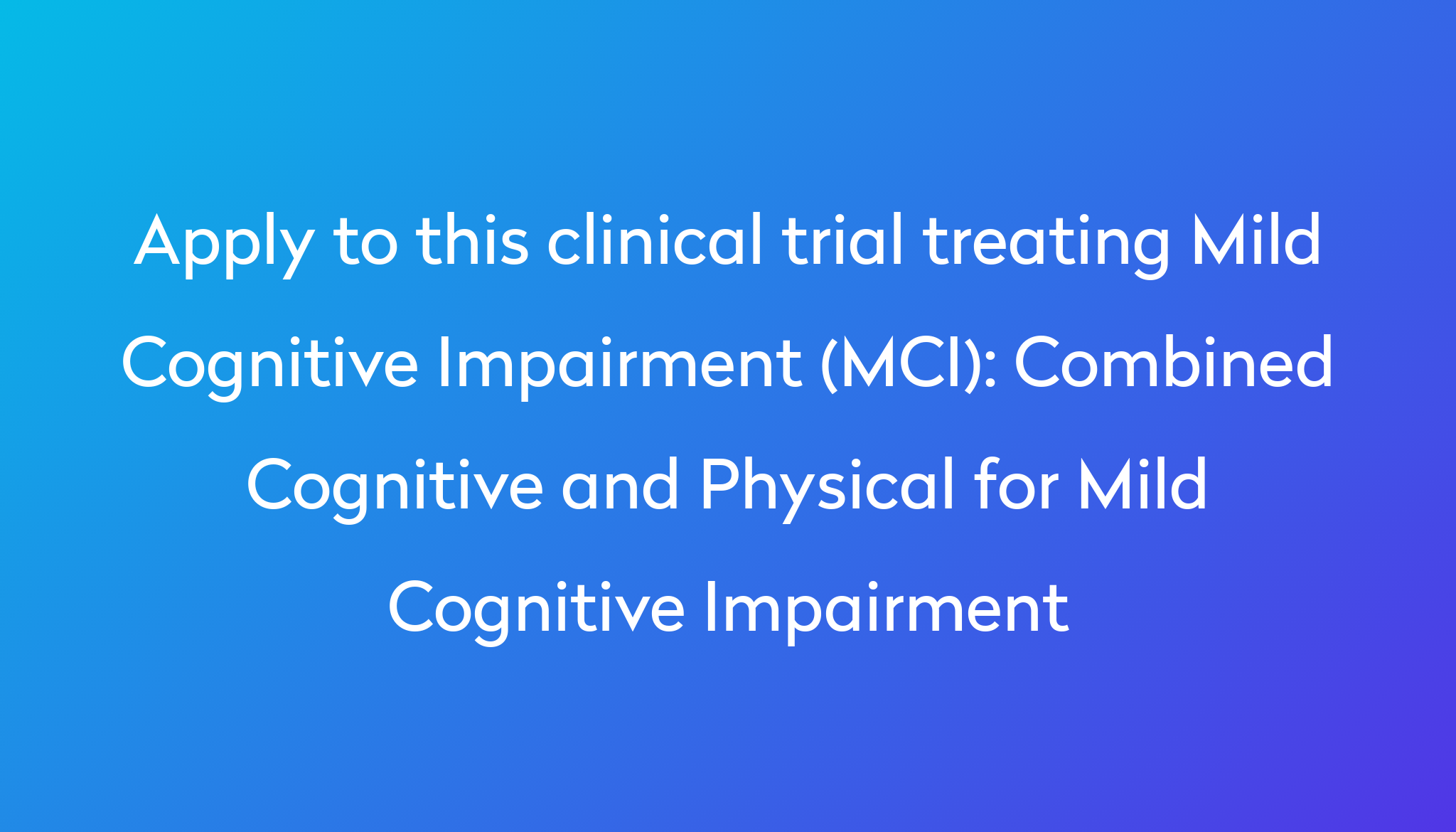 combined-cognitive-and-physical-for-mild-cognitive-impairment-clinical